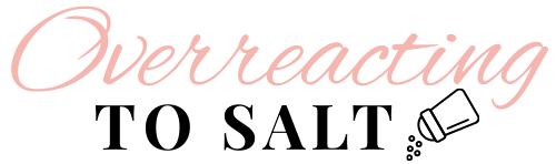 Overreacting To Salt